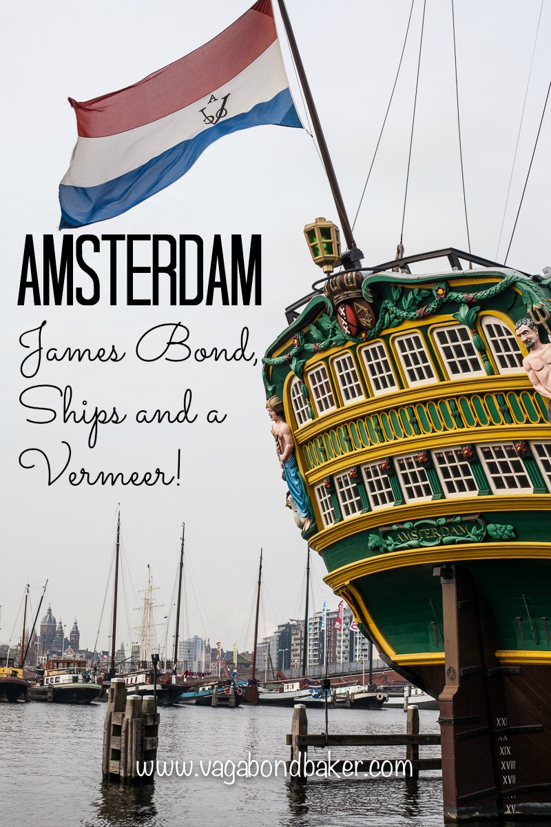 Amsterdam James Bond, ships and a Vermeer!