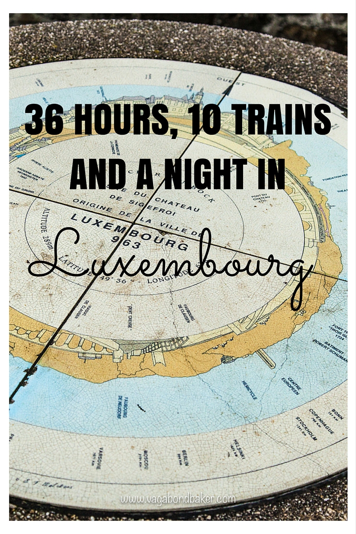 36 hours, 10 trains and a night in Luxembourg